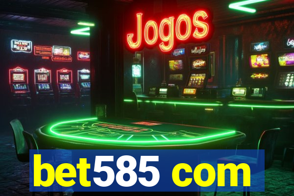 bet585 com